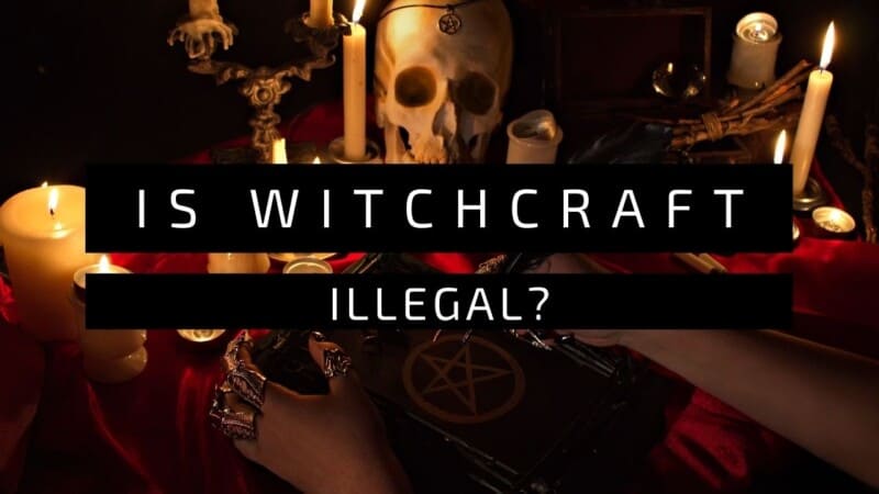 Is Witchcraft Illegal