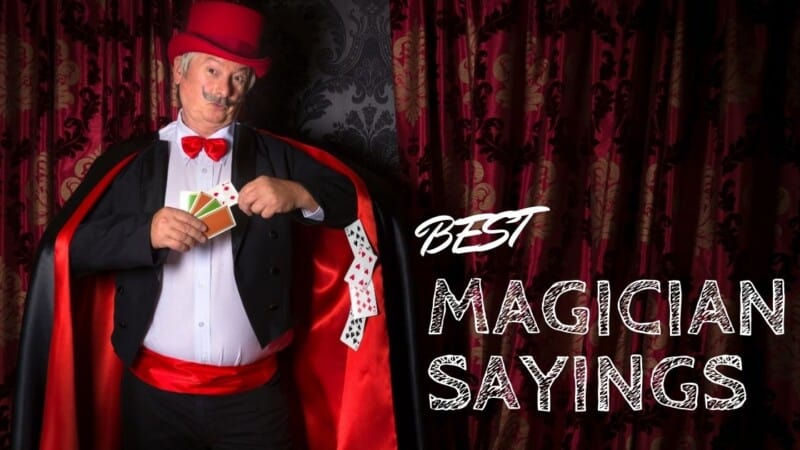 Magician Sayings