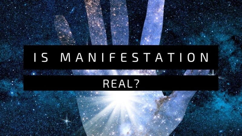Is Manifestation Real